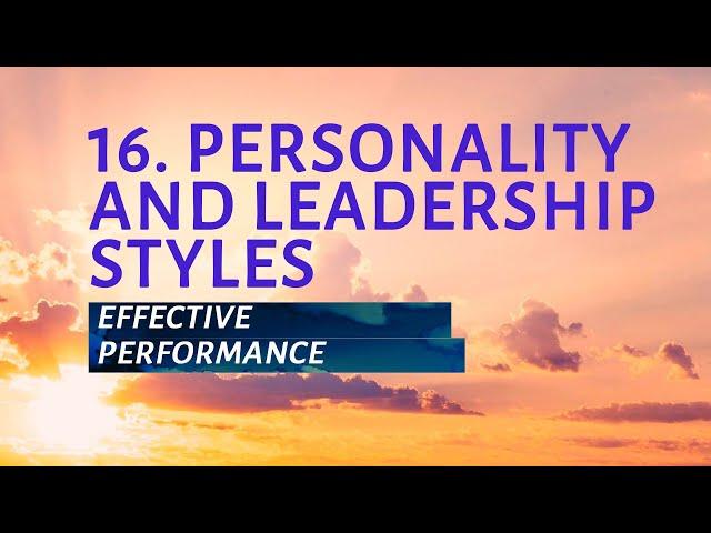 РТ 519 Eng 16. Personality and Leadership Styles. Effective Performance