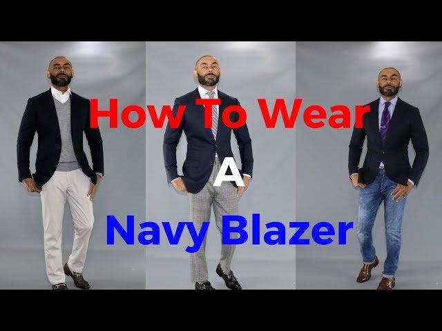 How To Wear A Navy Blazer/How To Style A Navy Blazer