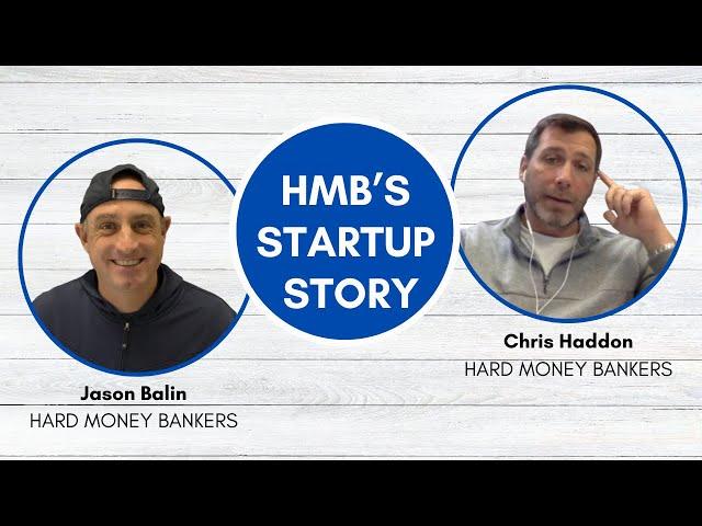 HMB's Startup Story #HardMoneyMastermind #hardmoneyloans #privatelenders #realestatepodcast