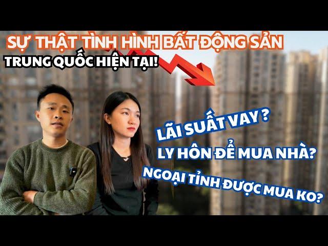 Bất Động Sản Trung Quốc Ế ẨM THẬT KHÔNG? Nghe chồng Trung Quốc LÀM RÕ