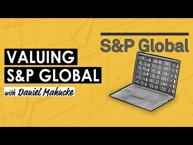 The Company Behind The S&P 500: Valuing S&P Global w/ Daniel Mahncke (MI370)