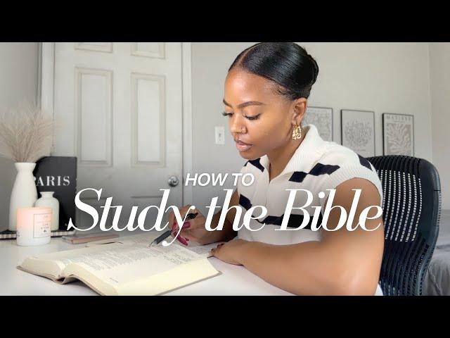 How I Study The Bible (Step by Step) | In-Depth Method + Prayer