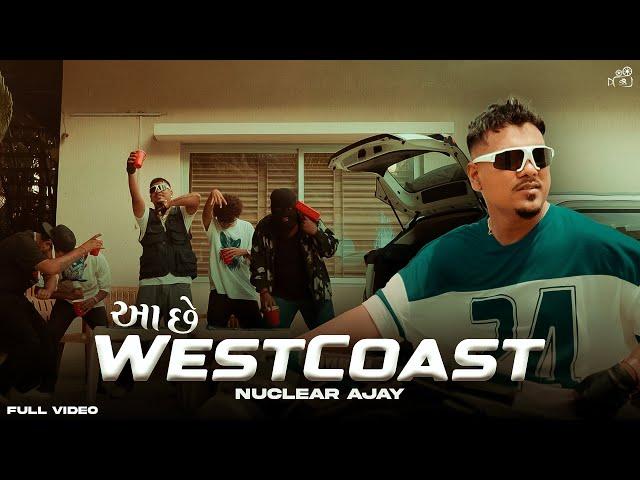 NUCLEAR AJAY | AA CHHE  WESTCOAST (OFFICIAL VIDEO)