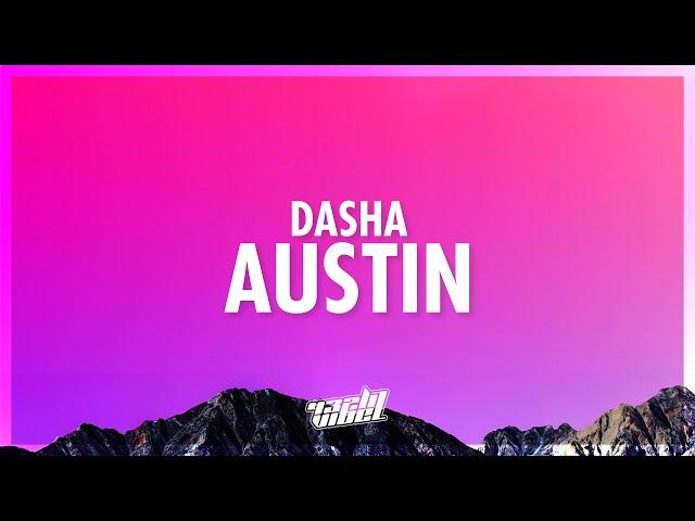 Dasha - Austin (Lyrics) | did your boots stop working did your truck break down (432Hz)