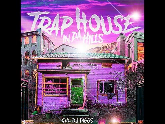 XVL DJ Diggs - Trap House In Da Hills (Dirty Sprite Mix)