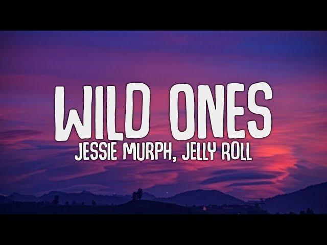 Jessie Murph - Wild Ones (Lyrics) ft. Jelly Roll