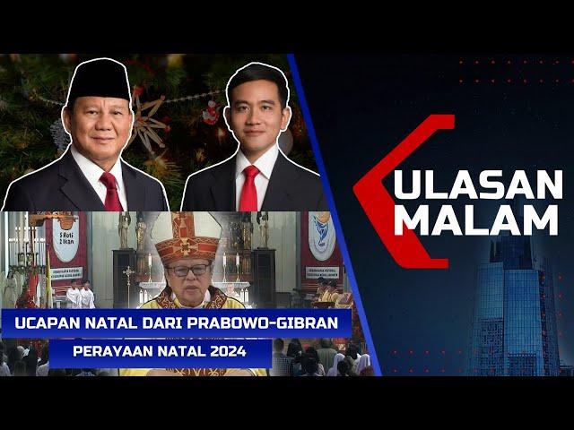 LIVE ULASAN MALAM - Perayaan Natal di Gereja Katedral Jakarta, Ucapan Natal dari Prabowo-Gibran