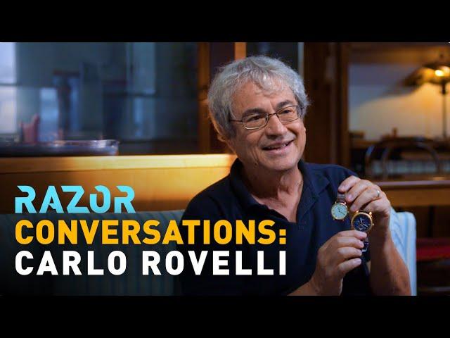 What is time, and why is quantum mechanics so confusing? RAZOR Conversations: Carlo Rovelli