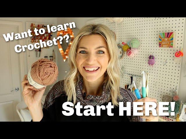 Want to Crochet? Start HERE!! Beginner Crochet Guide