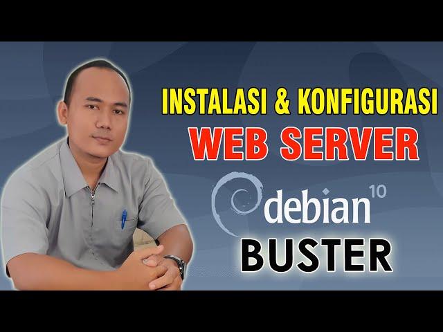 Instalasi dan Konfigurasi Web Server Pada Debian 10 Buster