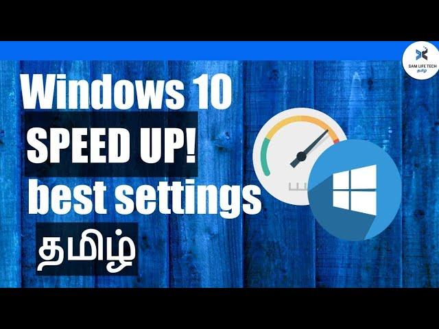 Windows 10 Performance Tips For Speed Up Settings! 2021   Sam Tech Tamil