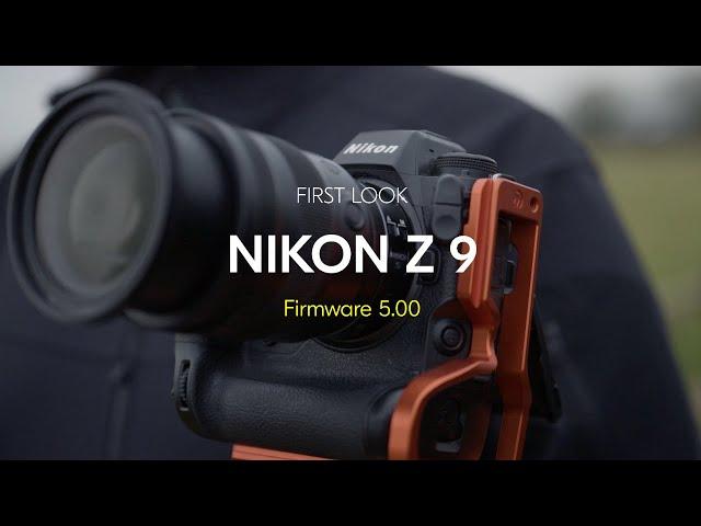 Nikon Z 9 | Firmware version 5.00 | First look at new features