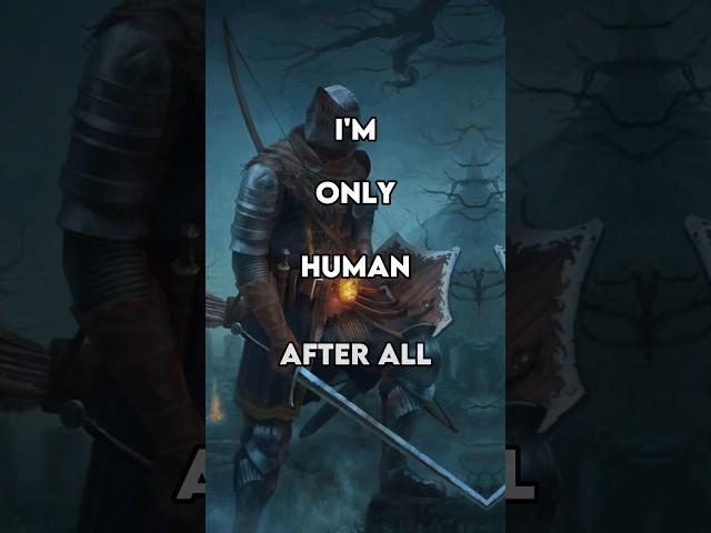 I'm only human after all (dark souls) #darksouls #edit