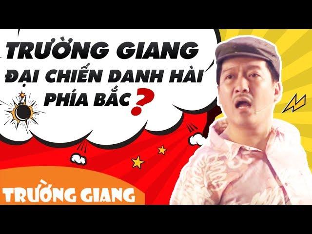 Trường Giang Đại Chiến Danh Hài Phía Bắc? Mèo Nào Cắn Mỉu Nào?