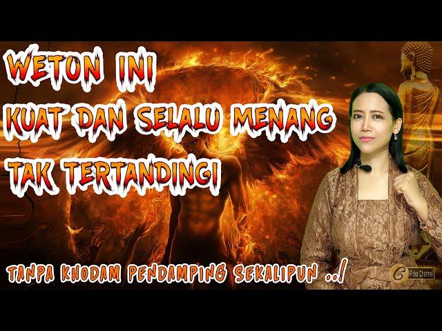 WETON PALING KUAT DAN MENANG TAK TERTANDINGI MENURUT PRIMBON JAWA