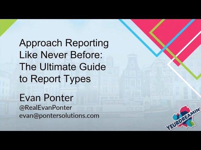 Evan Ponter - Approach Reporting Like Never Before: The Ultimate Guide to Report Types