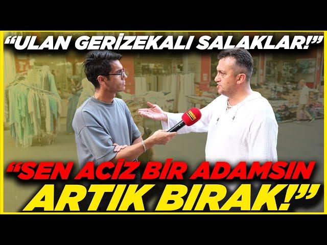 "ULAN GERİZEKALI SALAKLAR!" "SEN ACİZ BİR ADAMSIN, ARTIK BIRAK!" | Sokak Röportajları