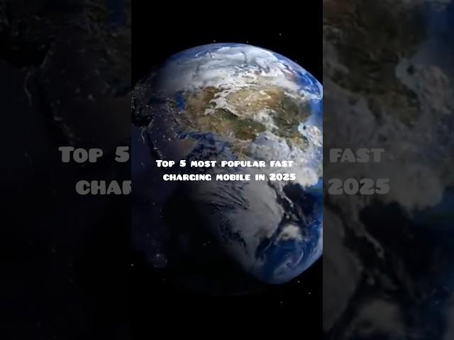 Top 5 most popular fast charging mobile in 2025 ll #subscribe #likes #world