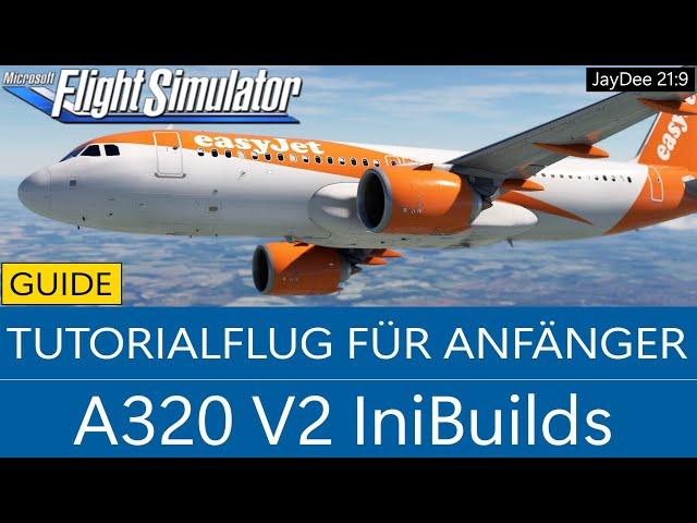 A320 V2 iniBuilds | Tutorial-Flug für Anfänger  MSFS 2020