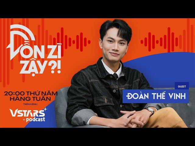 [TEASER] Đoàn Thế Vinh: Không “YÊU” cũng không phải VÌ VIEW mà đến với Tín Nguyễn| Đồn Zì Zậy?! EP9