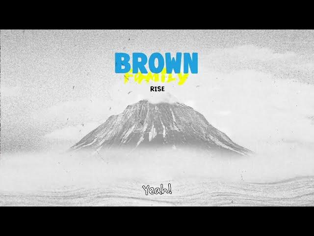 Brown Family - Rise // Audio officiel avec paroles