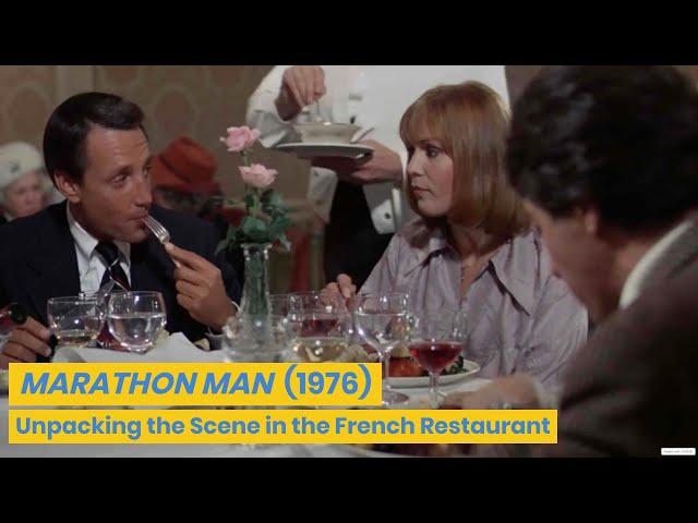 Marathon Man (1976): Unpacking the Scene in the French Restaurant