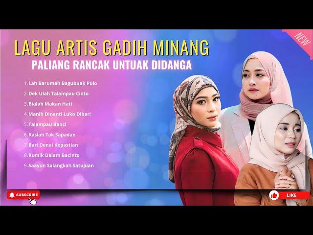 LAGU ARTIS GADIH MINANG PALIANG RANCAK UNTUAK DIDANGA