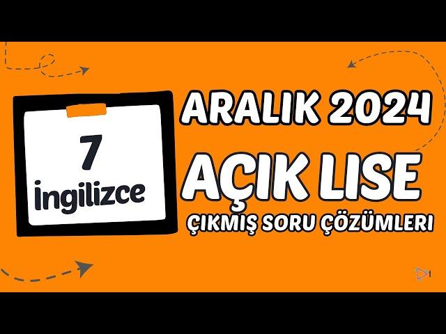 Açık Lise Çıkmış Sorular - Aralık 2024 - İngilizce 7