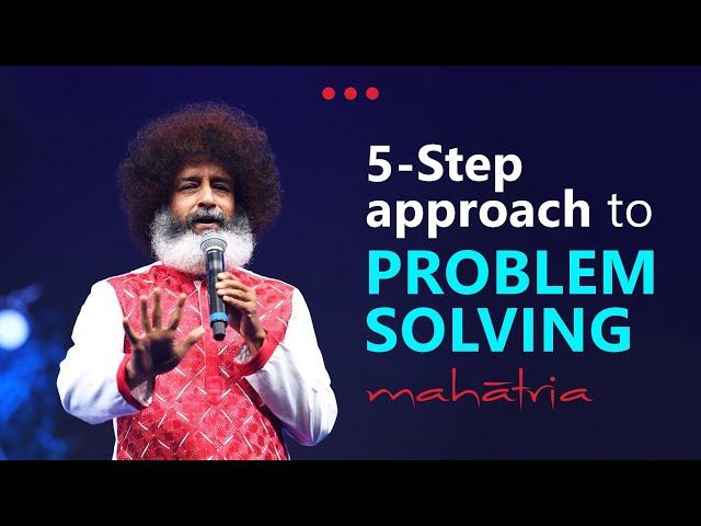 5-Step approach to Problem Solving | Mahatria on Growth