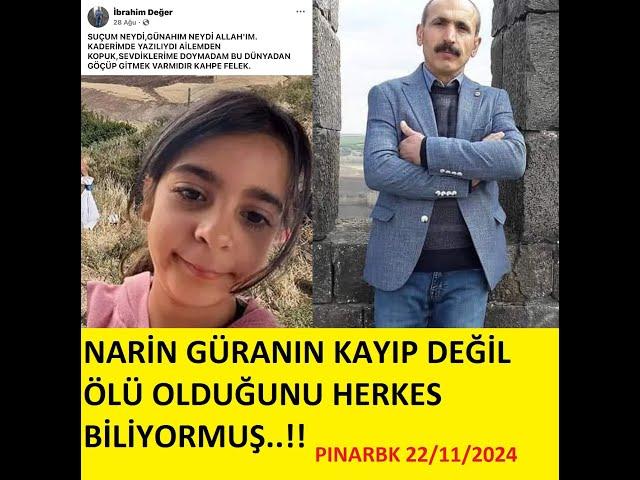 NARİN GÜRANIN KAYIP DEĞİL ÖLÜ OLDUĞUNU HERKES BİLİYORMUŞ