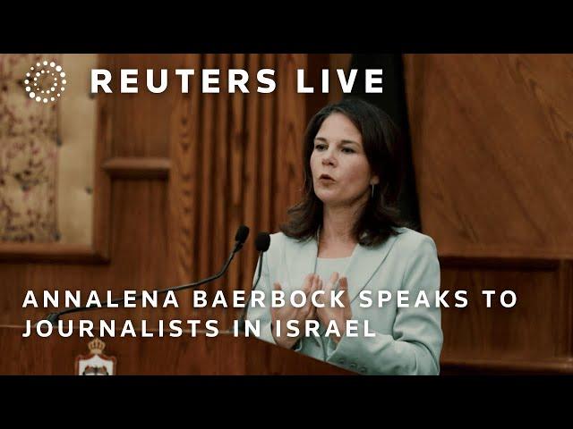 LIVE: German Foreign Minister Annalena Baerbock speaks to journalists in Jerusalem | REUTERS