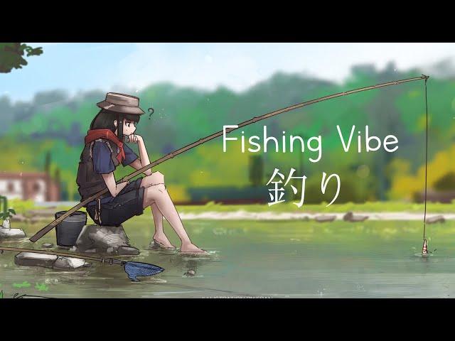 Fishing Vibe  ~ lofi hip hop mix, Chill beat to Relax / Sleep / Study music