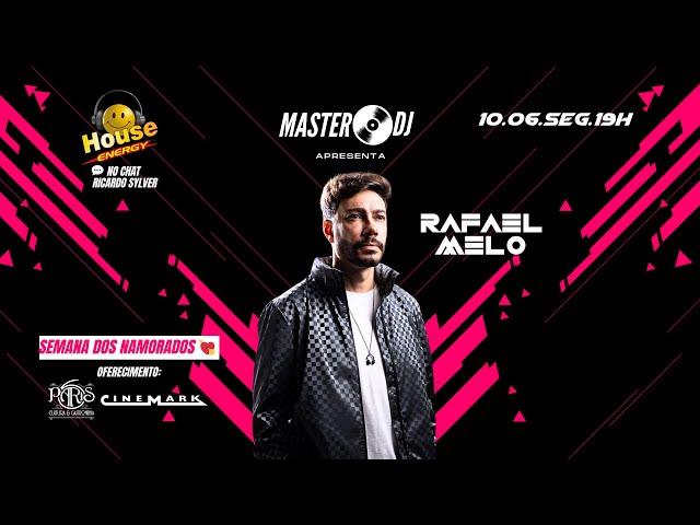 MASTER DJ  -  RAFAEL MELO  10.06.24