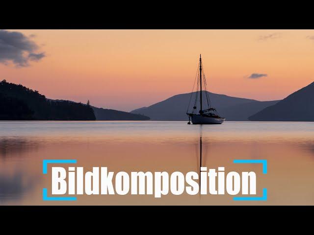 Bildkomposition in der Fotografie - 7 Regeln / Tipps für Einsteiger