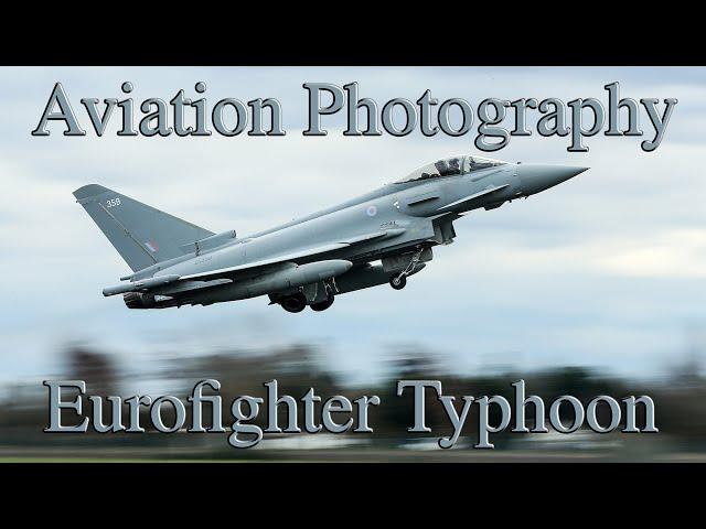 Aviation Photography - Camera settings, Royal Air Force Coningsby capturing the Eurofighter Typhoon