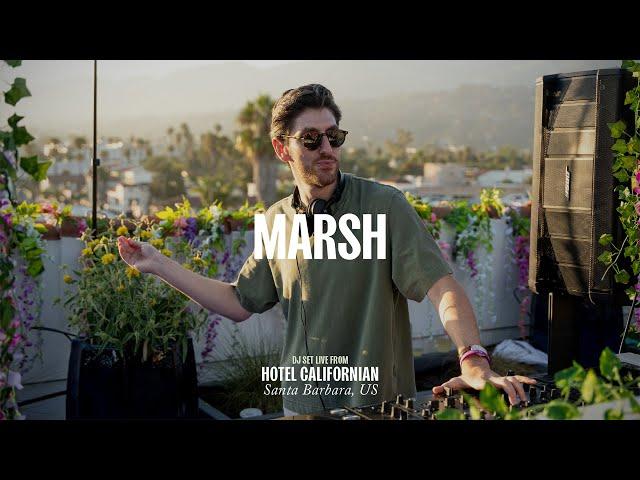 Marsh DJ Set - Live From the Hotel Californian, Santa Barbara