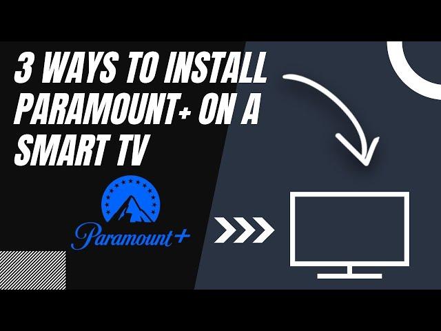 How to Install Paramount+ on ANY Smart TV (3 Different Ways)