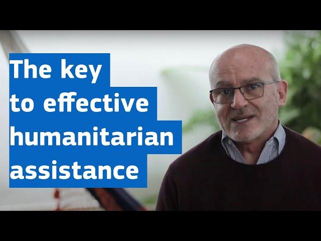 The key to effective humanitarian assistance