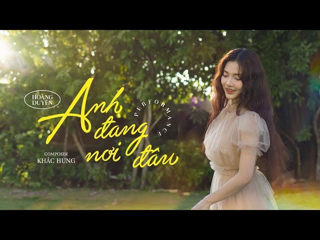 ANH ĐANG NƠI ĐÂU - Hoàng Duyên | MELO-ĐI Show (Tập 5)