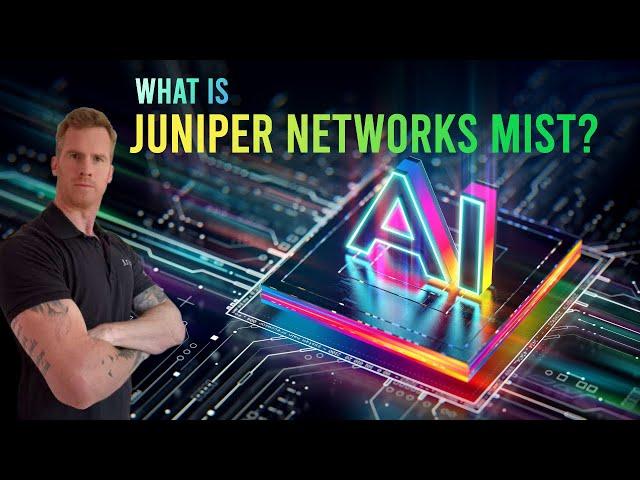 Juniper Networks Mist AI - What is it?