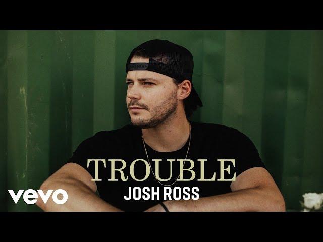 Josh Ross - Trouble (Official Audio)