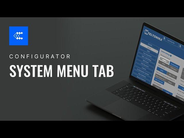 Teltonika Configurator | System Menu Tab