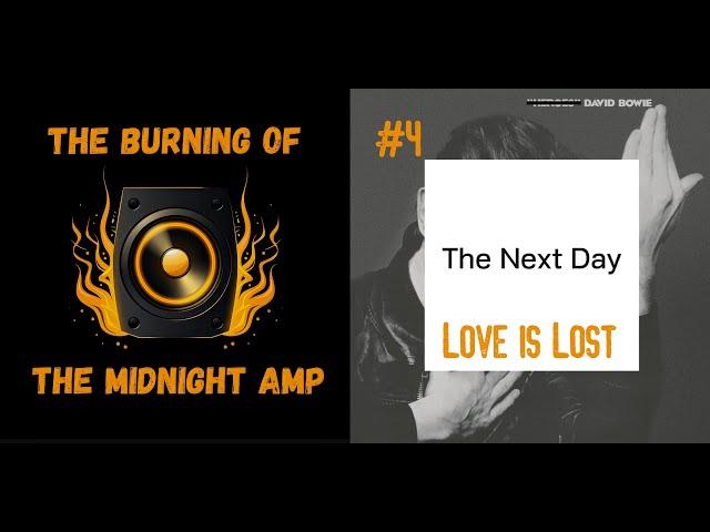 Love is Lost - David Bowie | The Burning of the Midnight Amp analysis