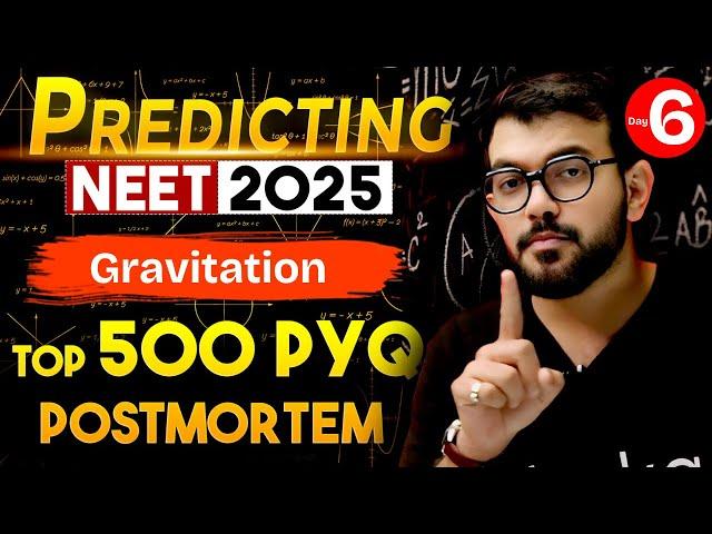 Top 500 Physics PYQ Questions | Gravitation | NEET 2025 Physics PAPER Prediction | AJ Sir #6