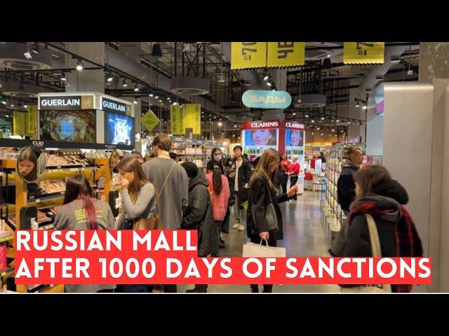 Russian Mall after 1000 DAYS OF SANCTIONS! Whoa!