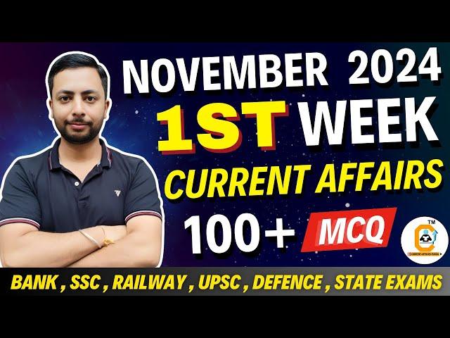 November Weekly 2024 Current Affairs - 1st Week For all Govt Exams