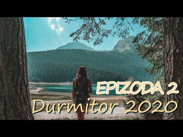 Epizoda 2: Durmitor 2020 || Crna Gora || Montenegro || Vražje jezero || Zminje Jezero || 4K