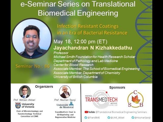 e-Seminar Series on Translational Biomedical Engineering with Prof. Jay Kizhakkedathu (2022-05-18)