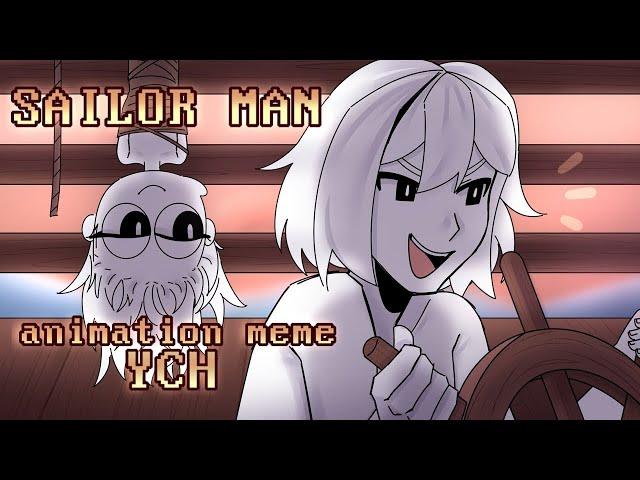 SAILOR MAN | YCH OPEN | ANIMATION MEME