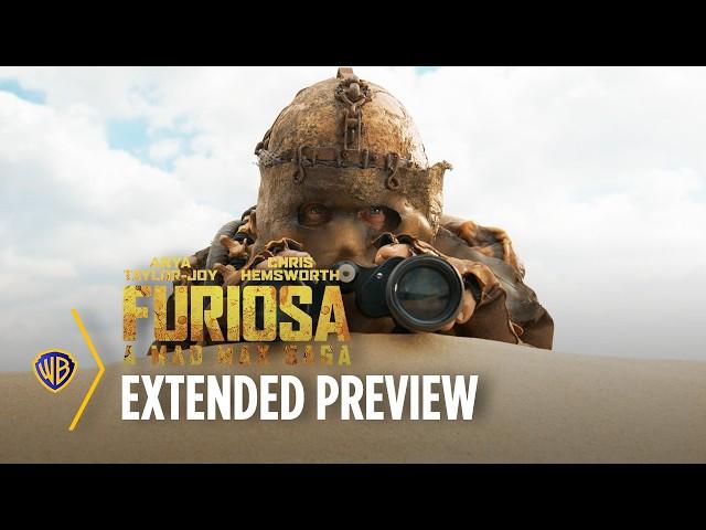 Furiosa: A Mad Max Saga | Extended Preview | Warner Bros. Entertainment